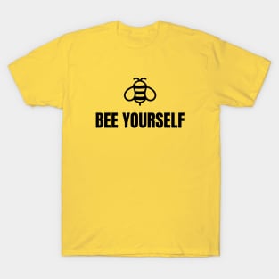 Bee Yourself T-Shirt